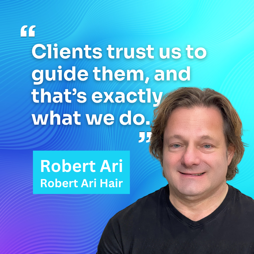 Quote graphic featuring salon owner Robert Ari alongside the words ‘Clients trust us to guide them, and that’s exactly what we do,’ on a blue gradient background, with his name and salon, Robert Ari Hair, highlighted in a box.